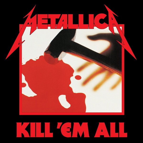 Metallica - Kill 'Em All [Reissue]